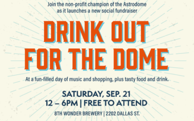 Drink Out for the Dome – Sept 21, 2024